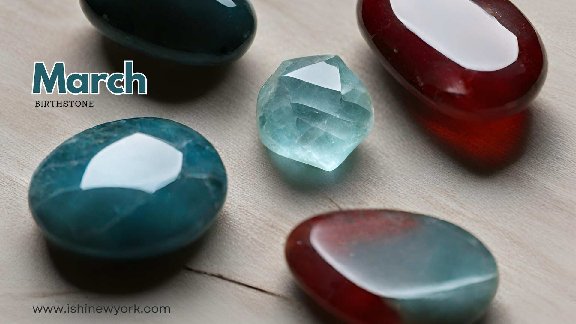 March Birthstones of Hope & Strength: Aquamarine and Bloodstone