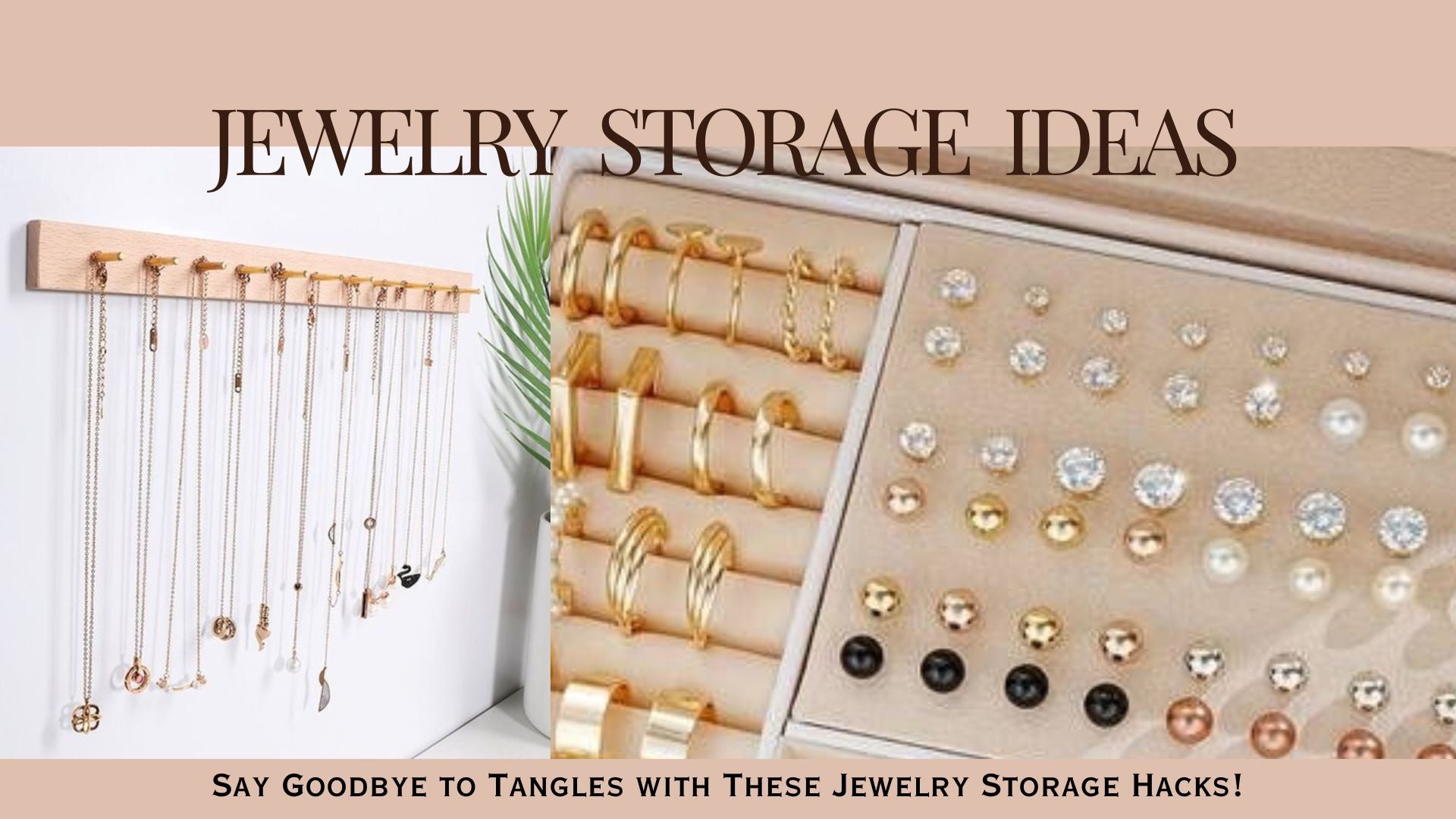 Stylish Solutions: Organize Your Jewelry with These Creative Storage Ideas