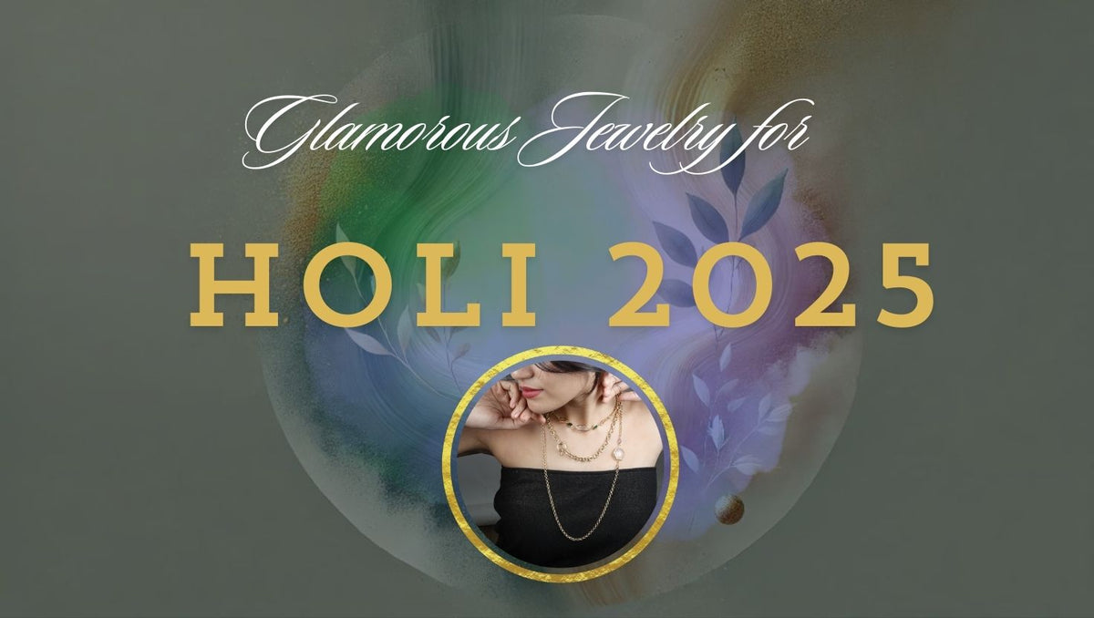 Top Jewelry Picks for a Glamorous Holi 2025 - ISHI New York
